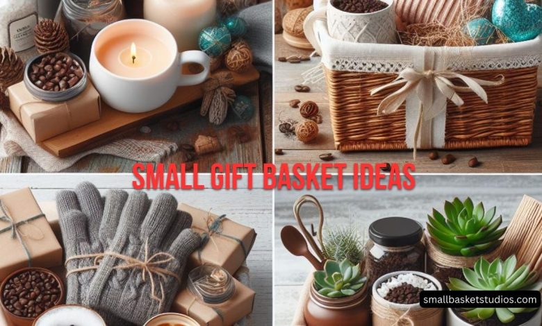 Small Gift Basket Ideas