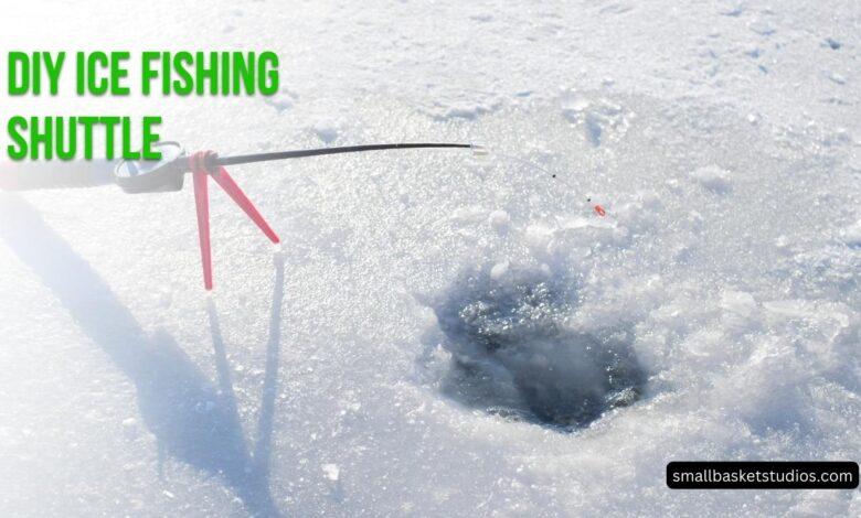 DIY Ice Fishing Shuttle